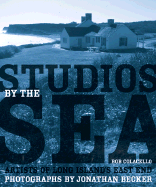 Studios by the Sea: Artists of Long Island's East End - Colacello, Bob