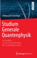 Studium Generale Quantenphysik: Ein Rundflug Von Der Unscharferelation Bis Zu Schrodingers Katze