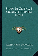 Studj Di Critica E Storia Letteraria (1880)