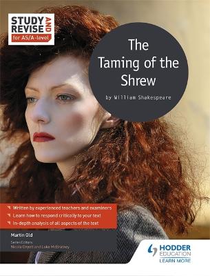 Study and Revise for AS/A-level: The Taming of the Shrew - Old, Martin, and Onyett, Nicola, and McBratney, Luke