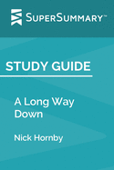 Study Guide: A Long Way Down by Nick Hornby (SuperSummary)