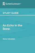 Study Guide: An Echo in the Bone by Diana Gabaldon (SuperSummary)