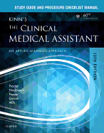 Study Guide and Procedure Checklist Manual for Kinn's the Clinical Medical Assistant: An Applied Learning Approach