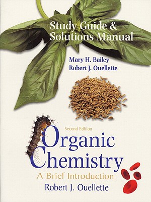 Study Guide and Solutions Manual - Bailey, Christina A, and Bailey, Philip S, and Bailey, Mary H