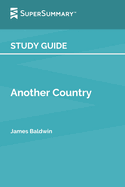 Study Guide: Another Country by James Baldwin (SuperSummary)