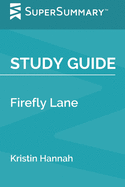 Study Guide: Firefly Lane by Kristin Hannah (SuperSummary)