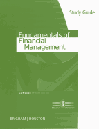Study Guide for Brigham/Houston S Fundamentals of Financial Management, Concise Edition, 7th