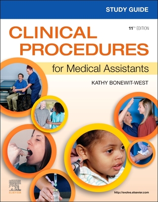 Study Guide for Clinical Procedures for Medical Assistants - Bonewit-West, Kathy, Bs, Med