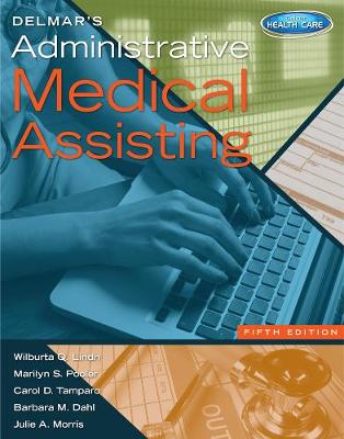 Study Guide for Delmar's Administrative Medical Assisting, 5th - Lindh, Wilburta, and Pooler, Marilyn, and Tamparo, Carol