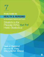 Study Guide for Health & Nursing to Accompany Salkind & Frey's Statistics for People Who (Think They) Hate Statistics