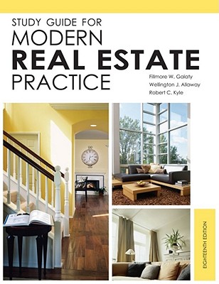 Study Guide for Modern Real Estate Practice - Galaty, Fillmore W, and Allaway, Wellington J, and Kyle, Robert C, M.B.A., D.B.A.
