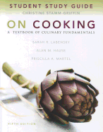 Study Guide for on Cooking: A Textbook of Culinary Fundamentals