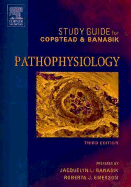 Study Guide for Pathophysiology - Copstead-Kirkhorn, Lee-Ellen C, PhD, RN, and Banasik, Jacquelyn L, PhD, Arnp, and Emerson, Roberta J, RN, PhD, Ccrn