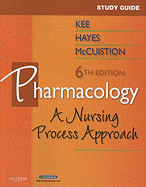 Study Guide for Pharmacology: A Nursing Approach