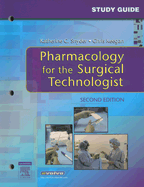 Study Guide for Pharmacology for the Surgical Technologist