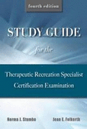 Study Guide for the Therapeutic Recreation Specialist Certification Examination