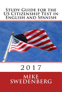 Study Guide for the Us Citizenship Test in English and Spanish: 2018