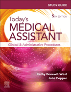 Study Guide for Today's Medical Assistant: Clinical and Administrative Procedures