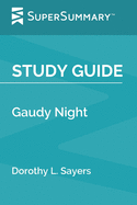 Study Guide: Gaudy Night by Dorothy L. Sayers (SuperSummary)
