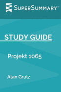 Study Guide: Projekt 1065 by Alan Gratz (SuperSummary)