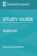 Study Guide: Spillover by David Quammen (SuperSummary)