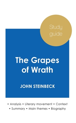 Study guide The Grapes of Wrath by John Steinbeck (in-depth literary analysis and complete summary) - Steinbeck, John