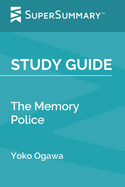 Study Guide: The Memory Police by Yoko Ogawa (SuperSummary)