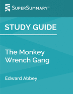 Study Guide: The Monkey Wrench Gang by Edward Abbey (SuperSummary)
