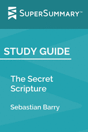 Study Guide: The Secret Scripture by Sebastian Barry (SuperSummary)