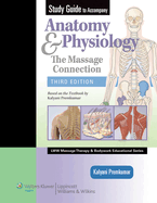 Study Guide to Accompany Anatomy & Physiology: The Massage Connection