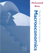 Study Guide to Accompany Macroeconomics - McConnell, Campbell R, and Brue, Stanley L, and McConnell Campbell