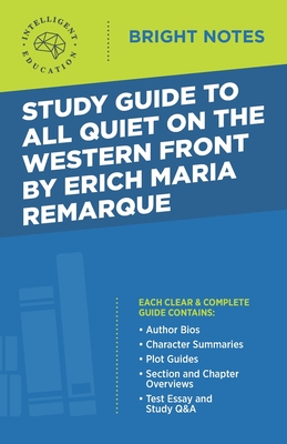 Study Guide to All Quiet on the Western Front by Erich Maria Remarque - Intelligent Education (Creator)