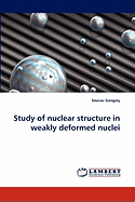 Study of Nuclear Structure in Weakly Deformed Nuclei