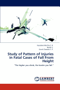 Study of Pattern of Injuries in Fatal Cases of Fall from Height