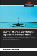 Study of Thermo-Gravitational Separation in Porous Media