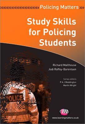 Study Skills for Policing Students - Malthouse, Richard, and Roffey-Barentsen, Jodi