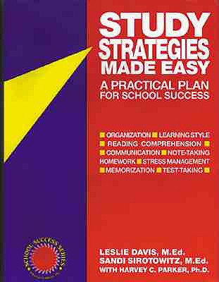 Study Strategies Made Easy: A Practical Plan for School Success - Davis Med, Leslie, and Sirotowitz, Sandi, Med, and Parker, Harvey C, PhD