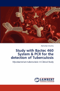 Study with Bactec 460 System & PCR for the Detection of Tuberculosis