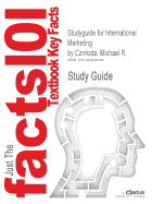 Studyguide for International Marketing by Czinkota, Michael R., ISBN 9781133627517