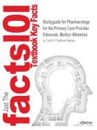 Studyguide for Pharmacology for the Primary Care Provider by Edmunds, Marilyn Winterton, ISBN 9780323087919