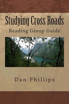 Studying Cross Roads - Phillips, Dan