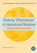 Studying 'Effectiveness' in International Relations: A guide for students and scholars