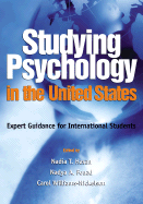 Studying Psychology in the United States: Expert Guidance for International Students - Hasan, Nadia T (Editor), and Fouad, Nadya A (Editor), and Williams-Nickelson, Carol (Editor)