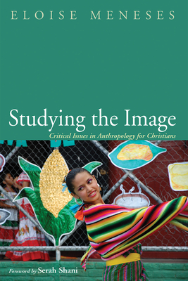 Studying the Image - Meneses, Eloise, and Shani, Serah (Foreword by)