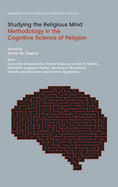 Studying the Religious Mind: Methodology in the Cognitive Science of Religion