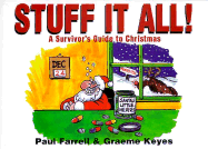 Stuff It All: The Survivor's Guide to Christmas