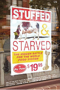 Stuffed and Starved: The Hidden Battle for the World Food System