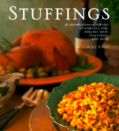 Stuffings: 45 International Recipes to Enhance Fish, Poultry, Meat, Vegetables, and Fruit