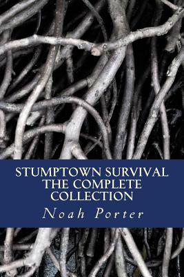 Stumptown Survival: The Complete Collection - Porter, Noah