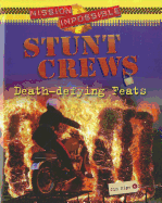 Stunt Crews: Death-Defying Feats